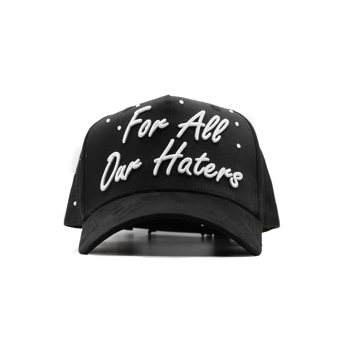 FOR ALL OUR HATERS